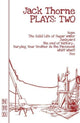 Book cover of: Thorne Plays: Two. By: Jack Thorne