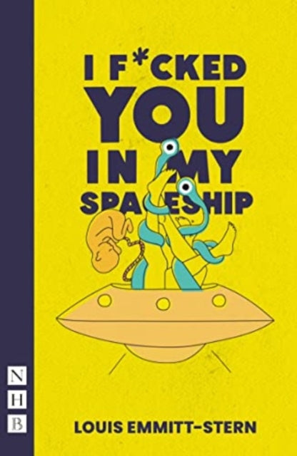 Book cover of: I Fucked You in My Spaceship. By: Louis Emmitt-Stern