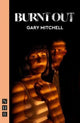 Book cover of: Burnt Out. By: Gary Mitchell