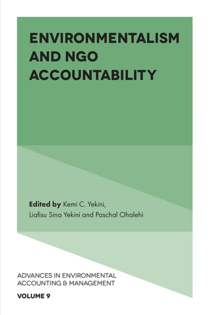 Book cover of: Environmentalism and NGO Accountability. By: Kemi C. Yekini