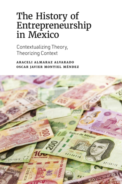Book cover of: History of Entrepreneurship in Mexico. By: Araceli Almaraz