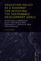 Book cover of: Education Policy as a Roadmap for Achieving the Sustainable Development Goals. By: Alison Taysum