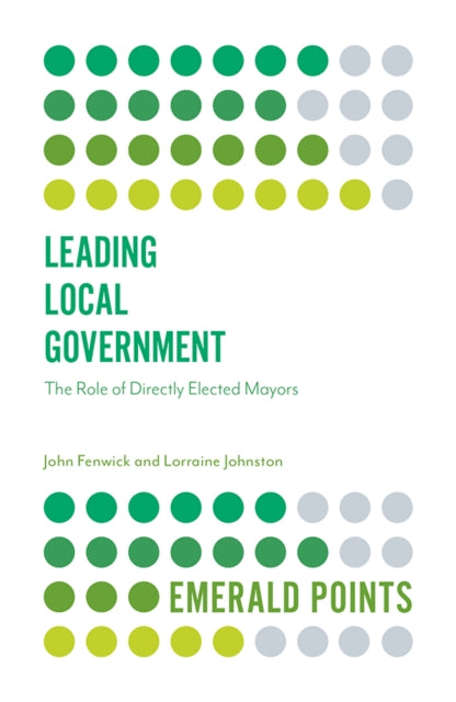 Book cover of: Leading Local Government. By: John Fenwick