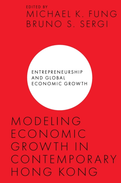 Book cover of: Modeling Economic Growth in Contemporary Hong Kong. By: Michael K. Fung