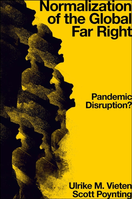 Book cover of: Normalization of the Global Far Right. By: Ulrike M. Vieten
