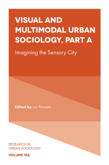 Book cover of: Visual and Multimodal Urban Sociology. By: Luc Pauwels