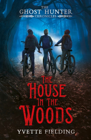 House in the Woods, The Ghost Hunter Chronicles