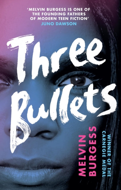 Book cover of: Three Bullets. By: Melvin BURGESS