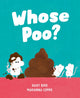 Book cover of: Whose Poo?. By: Daisy Bird