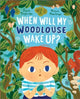 When Will My Woodlouse Wake Up? 9781839132711 Sarah Tagholm