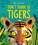 Don't Think of Tigers 9781839133275 LATIMER, ALEX