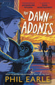 Dawn of Adonis, The much-anticipated follow-up to the award-winning When the Sky Falls 9781839134197 PHIL EARLE