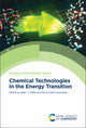 Book cover of: Chemical Technologies in the Energy Transition. By: Robin J. White