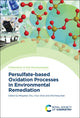 Book cover of: Persulfate-based Oxidation Processes in Environmental Remediation. By: Mingshan Zhu