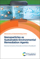 Book cover of: Nanoparticles as Sustainable Environmental Remediation Agents. By: Konstantinos Simeonidis
