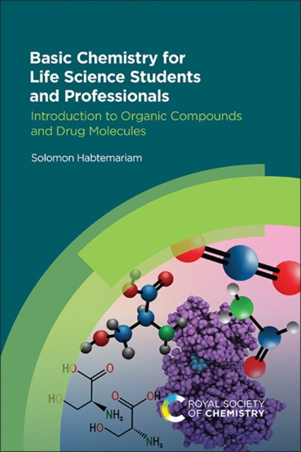 Book cover of: Basic Chemistry for Life Science Students and Professionals. By: Solomon Habtemariam