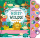 Book cover of: Let'S Explore the Noisy Wilds!