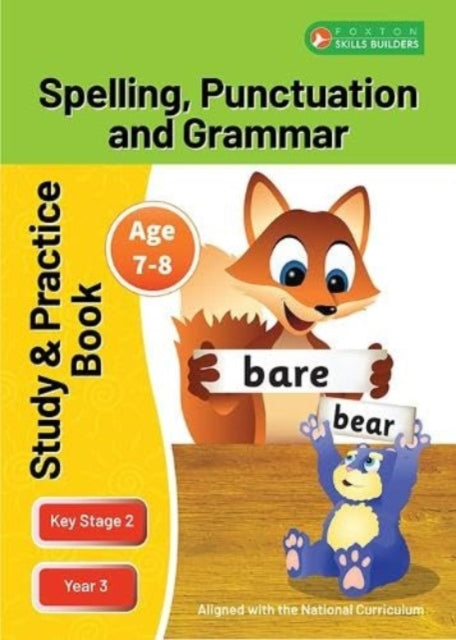 Book cover of: KS2 Spelling, Grammar & Punctuation Study and Practice Book for Ages 7-8 (Year 3) Perfect for learning at home or use in the classroom