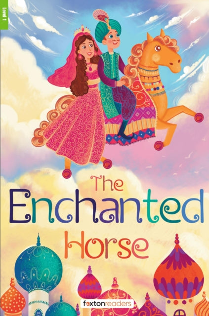 Enchanted Horse - Foxton Reader Level-1 (400 Headwords A1/A2) with free online AUDIO