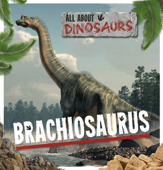 Book cover of: Brachiosaurus. By: Mignonne Gunasekara