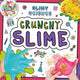 Book cover of: Crunchy Slime. By: Kirsty Holmes