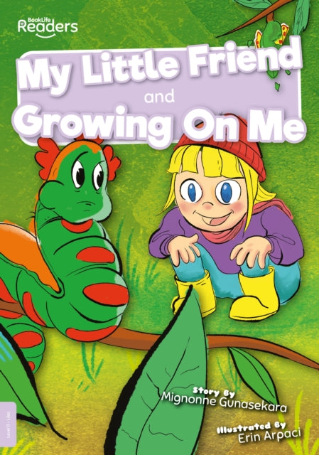 Book cover of: My Little Friend and Growing On Me. By: Mignonne Gunasekara
