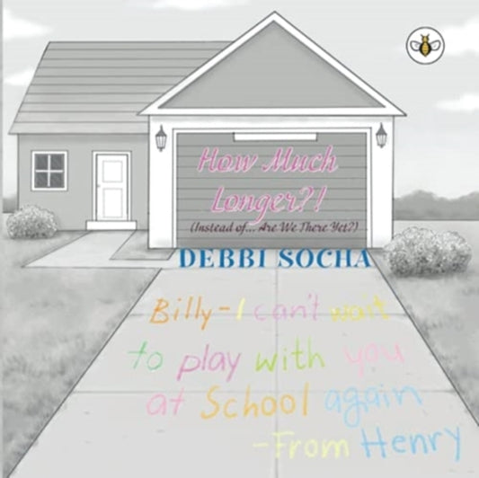 Book cover of: How Much Longer?! (Instead of Are We There Yet?). By: Debbi Socha