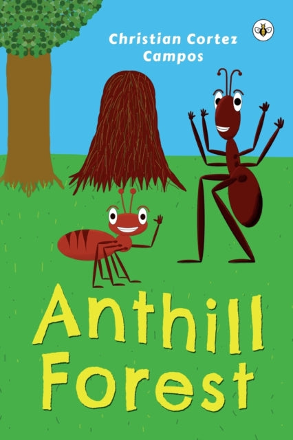 Book cover of: Anthill Forest. By: Christian Cortez Campos