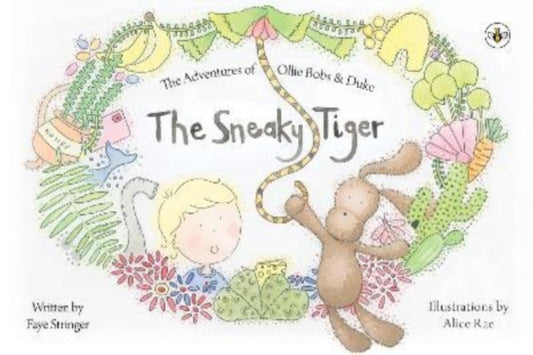 Book cover of: Adventures of Ollie Bob and Duke - The Sneaky Tiger. By: Faye Stringer