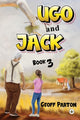 Book cover of: Ugo and Jack Book 3. By: Geoff Parton