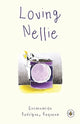 Book cover of: Loving Nellie. By: Encarnación Rodríguez Requena