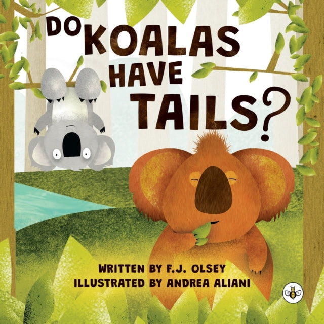 Book cover of: Do Koalas Have Tails?. By: F. J. Olsey
