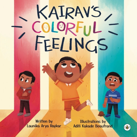 Book cover of: Kairav's Colorful Feelings. By: Launika Arya Raykar