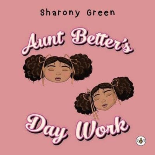 Book cover of: Aunt Better's Day Work