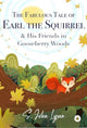 Book cover of: Fabulous Tale of Earl the Squirrel and his Friends in Gooseberry Woods