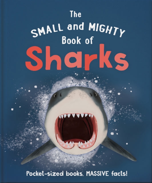 Book cover of: Small and Mighty Book of Sharks. By: Orange Orange Hippo!