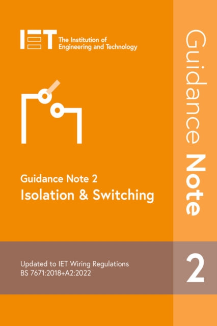 Book cover of: Guidance Note 2: Isolation & Switching. By: The Institution of Engineering and Technology
