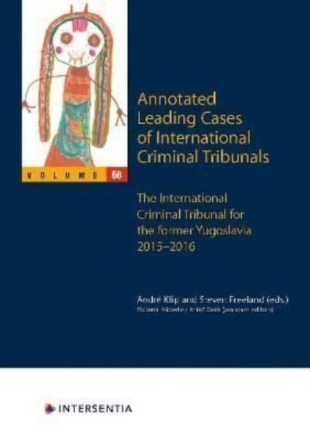 Book cover of: Annotated Leading Cases of International Criminal Tribunals - volume 68. By: Freeland KLIP