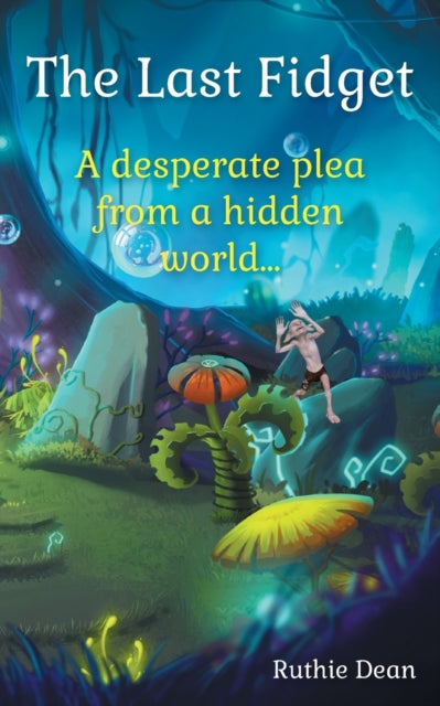 Book cover of: Last Fidget. By: Ruthie Dean