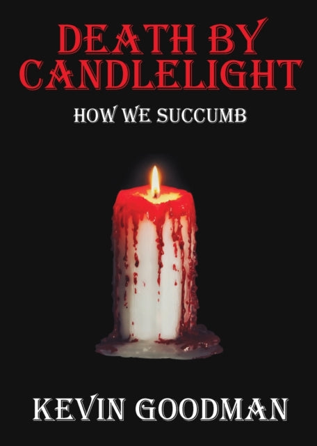 Book cover of: Death By Candlelight. By: Kevin Goodman