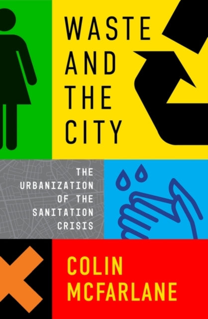 Book cover of: Waste and the City. By: Colin McFarlane