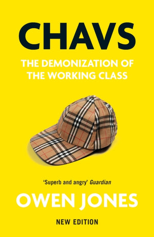 Chavs, The Demonization of the Working Class