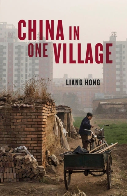 Book cover of: China in One Village. By: Liang Hong