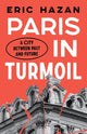 Book cover of: Paris in Turmoil. By: Eric Hazan