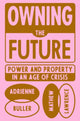 Book cover of: Owning the Future. By: Mathew Lawrence