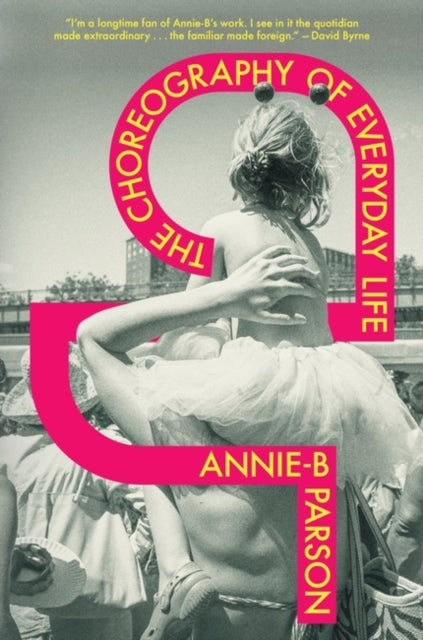 Book cover of: Choreography of Everyday Life. By: Annie B. Parson