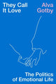 Book cover of: They Call It Love. By: Alva Gotby