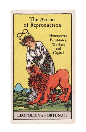 Arcana of Reproduction, Housewives, Prostitutes, Workers and Capital
