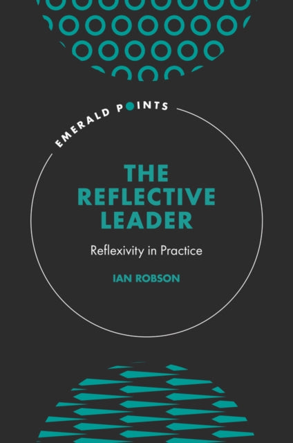 Book cover of: Reflective Leader. By: Ian Robson