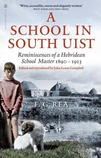 Book cover of: School in South Uist. By: Frederick Rea